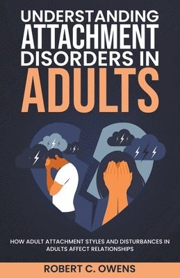 Understanding Attachment Disorders in Adults 1