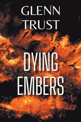 Dying Embers 1