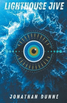 Jonathan Dunne - Lighthouse Jive, Häftad