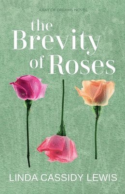 Linda Cassidy Lewis - Brevity of Roses, Häftad