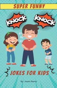 bokomslag Super Funny Knock Knock Jokes for kids