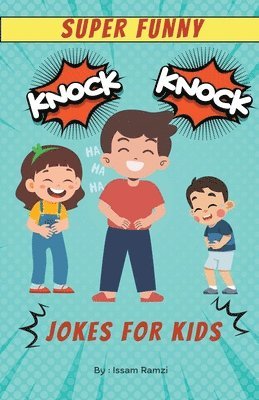 Super Funny Knock Knock Jokes for kids 1