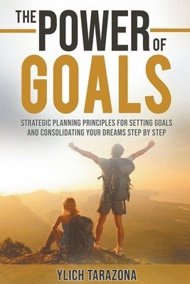The Power of Goals 1