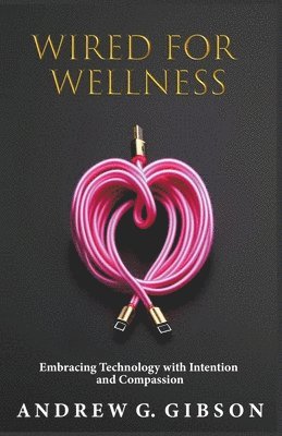 Wired For Wellness