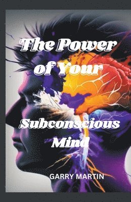 Garry Martin - Power of Your Subconscious Mind, Häftad