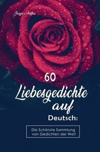 bokomslag 60 Liebesgedichte auf Deutsch