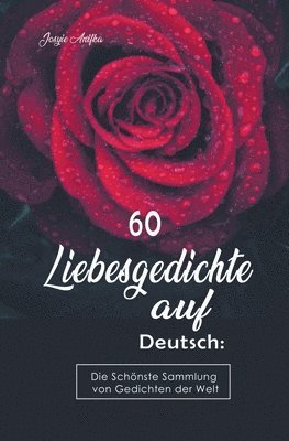 60 Liebesgedichte auf Deutsch 1