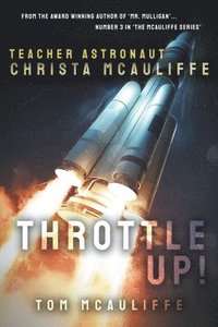 bokomslag Throttle Up! Teacher Astronaut Christa McAuliffe