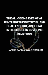 bokomslag The All-Seeing Eyes of AI