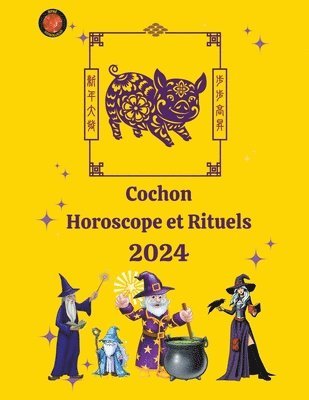Cochon Horoscope et Rituels 2024 1