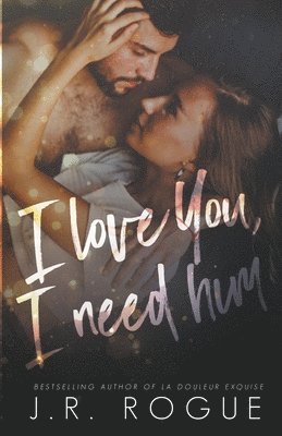 I Love You, I Need Him