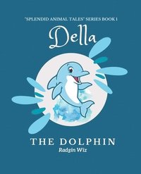 bokomslag Della the Dolphin