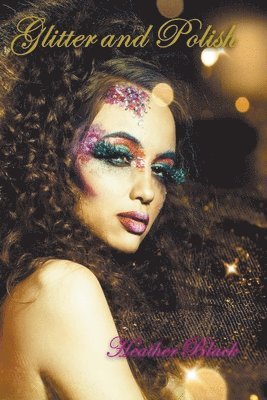 Heather Black - Glitter and Polish, Häftad