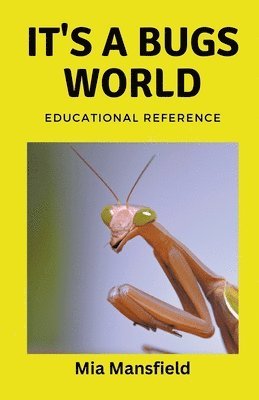 Trevor Blake, Mia Mansfield - It's a Bugs World, Häftad