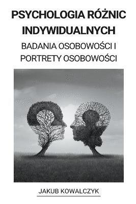 Psychologia R&#380;nic Indywidualnych (Badania Osobowo&#347;ci i Portrety Osobowo&#347;ci) 1