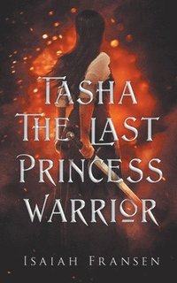bokomslag Tasha The Last Princess Warrior