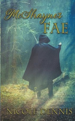Nicole Dennis - McShayne's Fae, Häftad