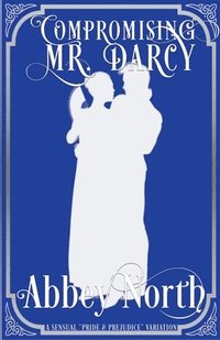bokomslag Compromising Mr. Darcy