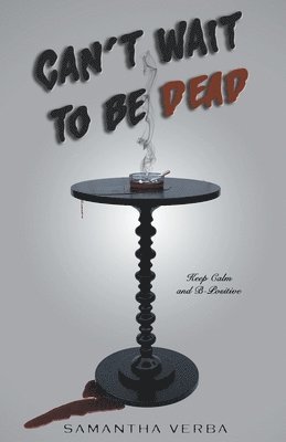 Samantha Verba - Can't Wait To Be Dead, Häftad
