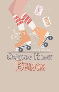 bokomslag Ordinary Human Beings
