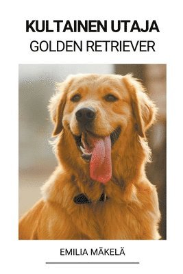 bokomslag Kultainen Utaja (Golden Retriever)