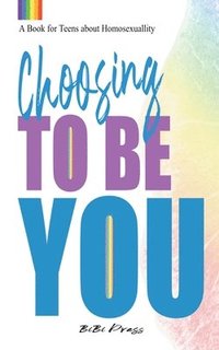 bokomslag Choosing to be You