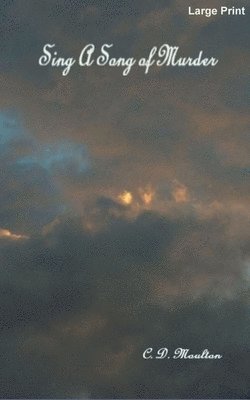 C D Moulton, C. D. Moulton - Sing a Song of Murder, Häftad