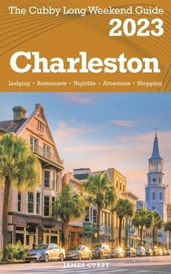 James Cubby - Charleston - The Cubby 2023 Long Weekend Guide, Häftad