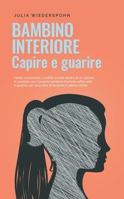 Julia Wiederspohn - Bambino interiore - capire e guarire, Häftad