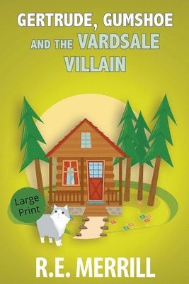 R E Merrill - Gertrude, Gumshoe and the Vardsale Villain, Häftad