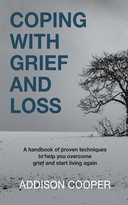 Addison Cooper - Coping With Grief And Loss, Häftad