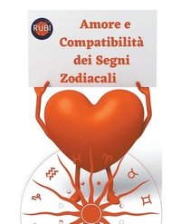 bokomslag Amore e Compatibilità dei Segni Zodiacali