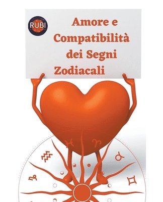 Amore e Compatibilit dei Segni Zodiacali 1