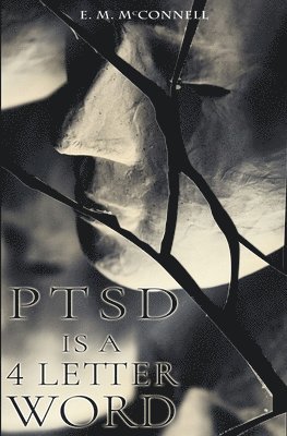 PTSD is a 4 Letter Word 1