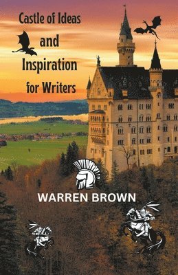 bokomslag Castle of Ideas and Inspiration for Writers