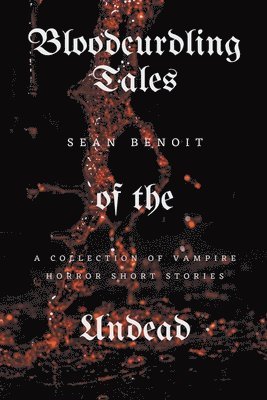 bokomslag Bloodcurdling Tales of the Undead