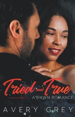 Avery Grey - Tried and True, Häftad