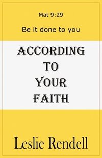 bokomslag According To Your Faith