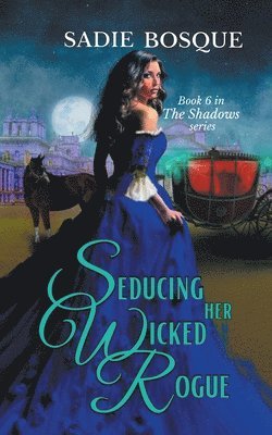 Seducing Her Wicked Rogue