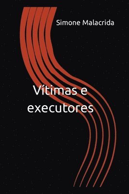 Simone Malacrida - Vítimas e executores, Häftad
