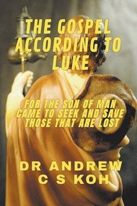 bokomslag The Gospel According to Luke