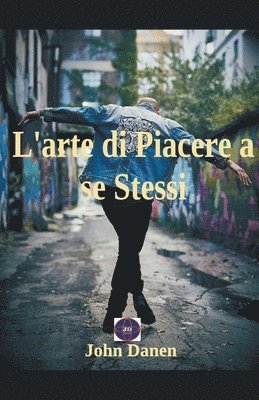 L'arte di Piacere a se Stessi 1