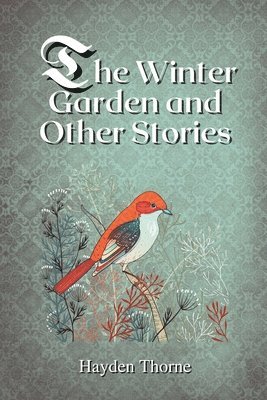 The Winter Garden and Other Stories 1