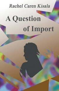 bokomslag A Question of Import
