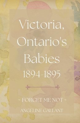 bokomslag Victoria, Ontario's Babies 1894 - 1895