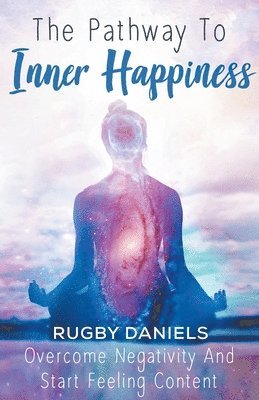 The Pathway To Inner Happiness 1