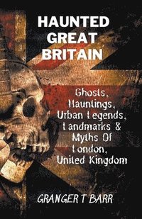 bokomslag Haunted Great Britain