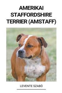 bokomslag Amerikai Staffordshire Terrier (Amstaff)