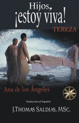 Por El Espíritu Tereza, Ana de Los Ángeles, J Thomas Msc Saldias, Por el Espíritu Tereza, Ana de los Ángeles, J. Thomas MSc. Saldias - ¡Hijos, estoy viva!, Häftad