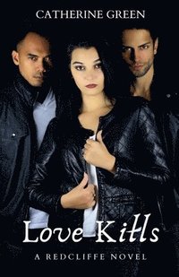 bokomslag Love Kills (A Redcliffe Novel) Book 2